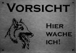 Edelstahl Warnschild Tevuren VORSICHT Hier wache ich!